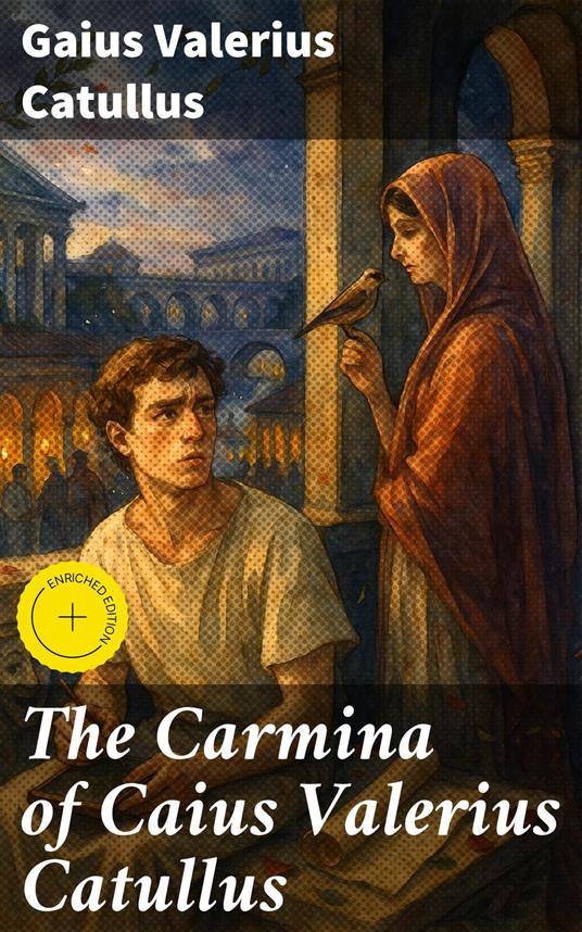 The Carmina of Caius Valerius Catullus