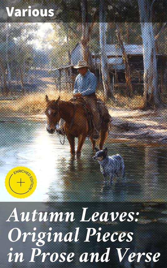 Autumn Leaves: Original Pieces in Prose and Verse