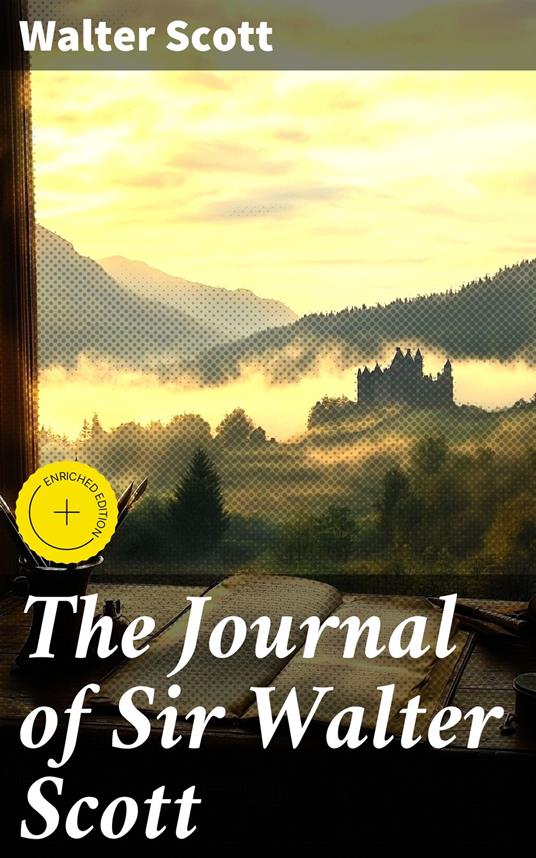 The Journal of Sir Walter Scott