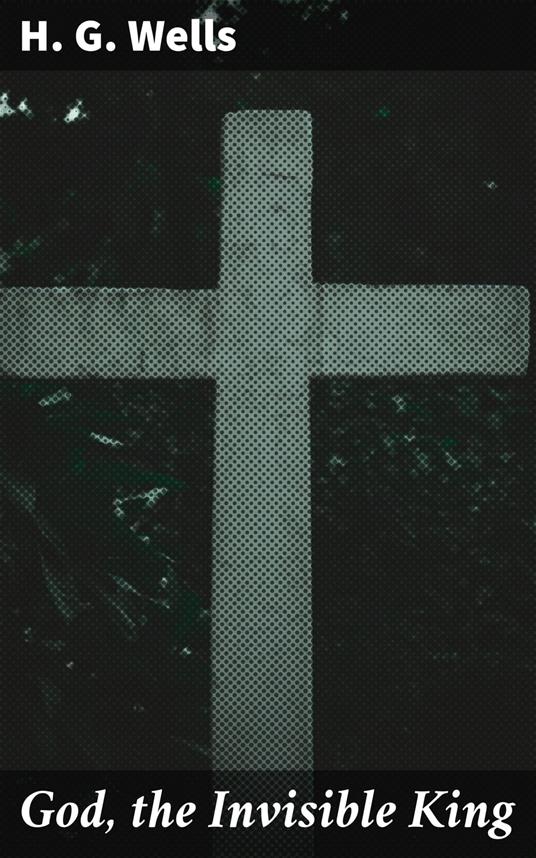 God, the Invisible King