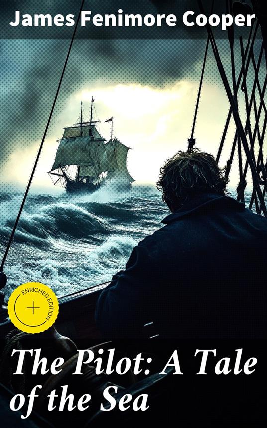 The Pilot: A Tale of the Sea
