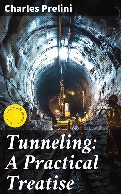 Tunneling: A Practical Treatise