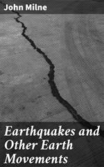 Earthquakes and Other Earth Movements