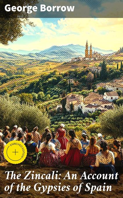The Zincali: An Account of the Gypsies of Spain