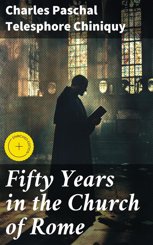Fifty Years in the Church of Rome