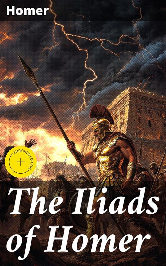 The Iliads of Homer