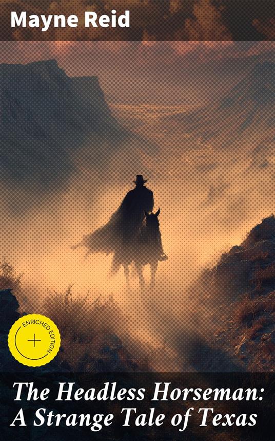 The Headless Horseman: A Strange Tale of Texas