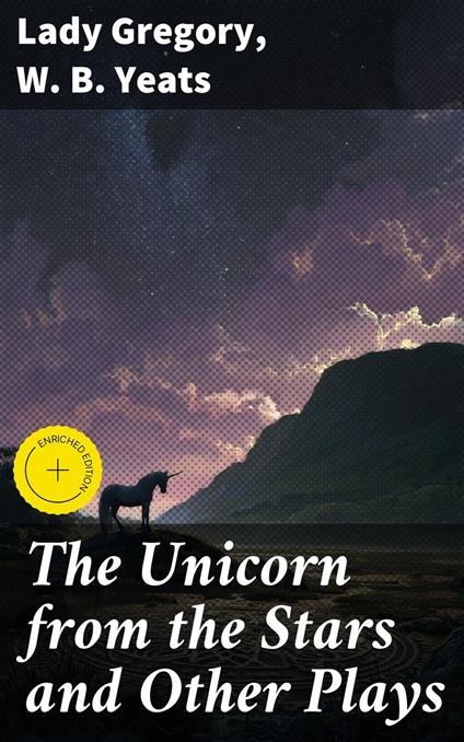 The Unicorn from the Stars and Other Plays