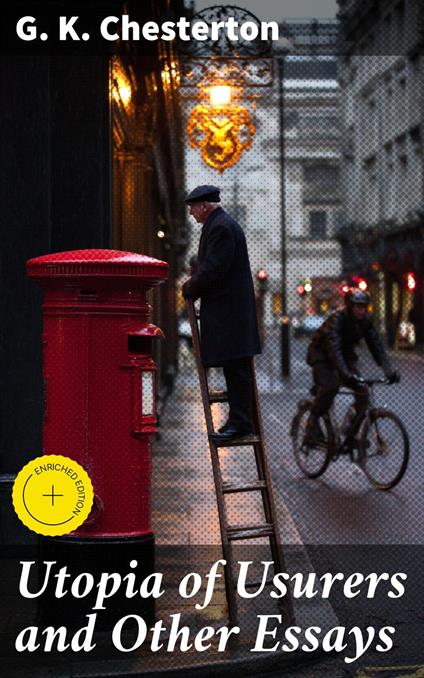 Utopia of Usurers and Other Essays