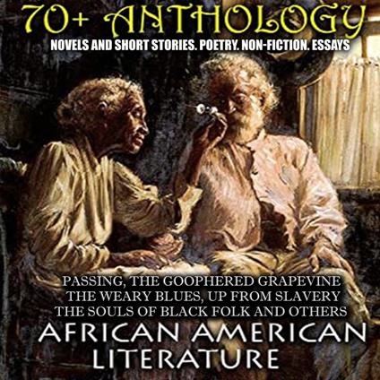 70+ Anthology. African American literature. Novels and short stories. Poetry. Non-fiction. Essays