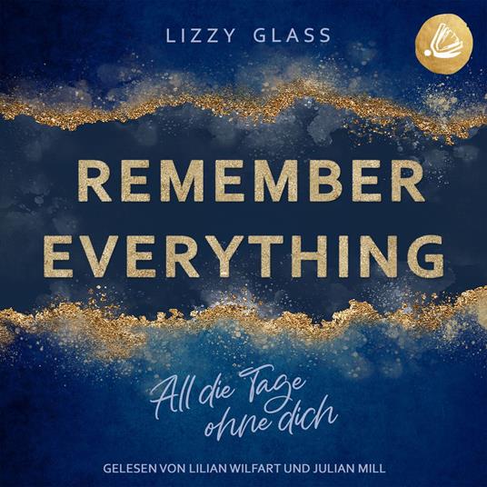 Remember Everything: All die Tage ohne dich
