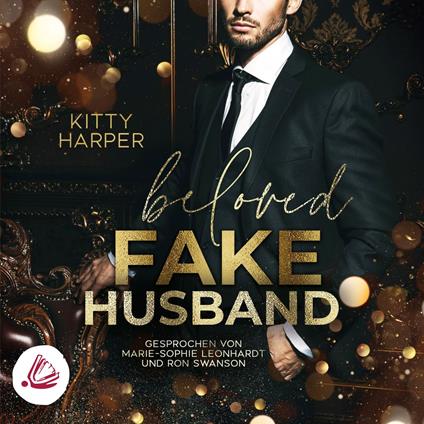 Beloved Fake Husband: Braut in Nöten vs. Fake-Ehemann