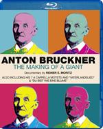 Anton Bruckner-The Making Of A Giant