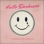 Hello Darkness - Vinile LP di Matthew Collings,Dag Rosenqvist