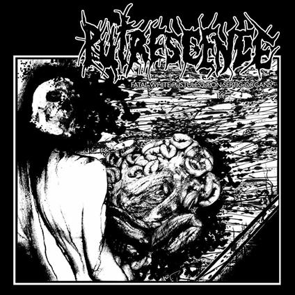 Fatal White Pustules Upon Septic Organs - CD Audio di Putrescence