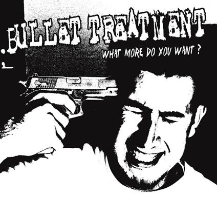 What More Do You Want (White Vinyl) - Vinile LP di Bullet Treatment