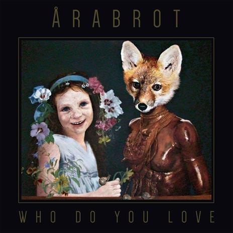 Who Do You Love - CD Audio di Arabrot
