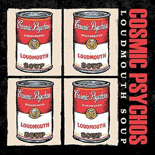 Loudmouth Soup - CD Audio di Cosmic Psychos