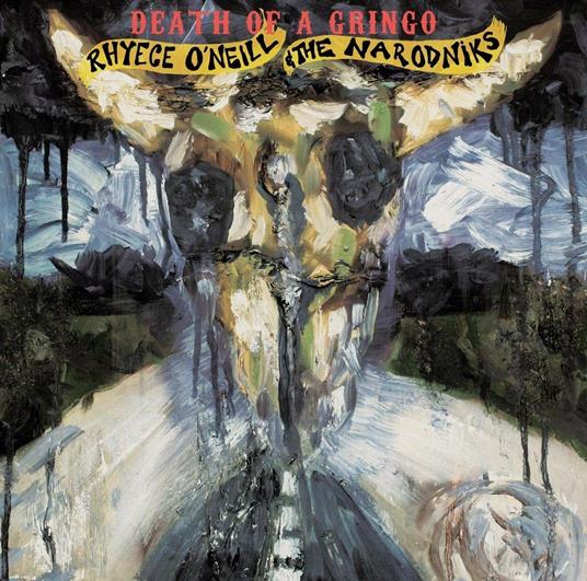 Death of a Gringo - CD Audio di Rhyece O'Neill