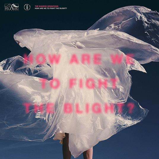 How Are We to Fight the Blight? (Limited Edition) - Vinile LP di Shaking Sensations