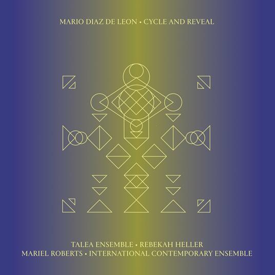 Cycle and Reveal - CD Audio di Mario Diaz de Leon