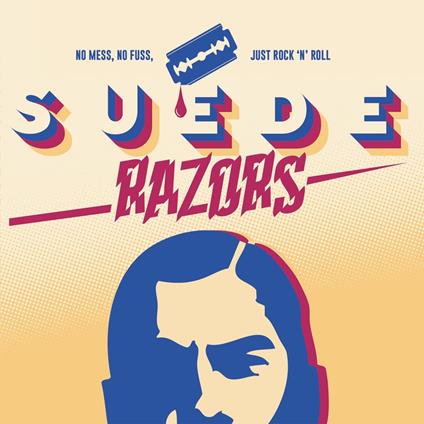 No Mess, No Fuzz, Just Rock'N'Roll - Vinile LP di Suede Razors