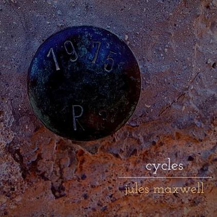 Cycles - Vinile LP di Jules Maxwell