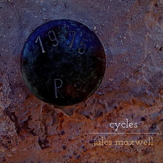 Cycles - Vinile LP di Jules Maxwell