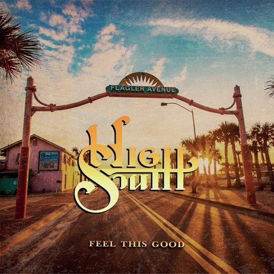 Feel This Good - Vinile LP di High South