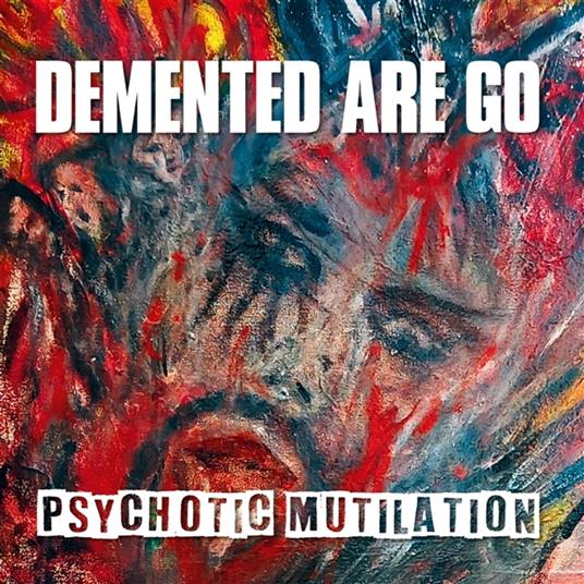 Psychotic Mutilation - Vinile LP di Demented Are Go