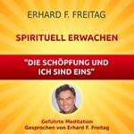 Spirituell erwachen - Die Schöpfung und ich sind eins