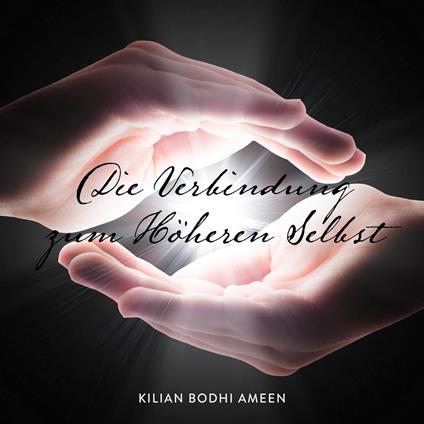 Die Verbindung zum Höheren Selbst