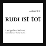 Rudi ist tot