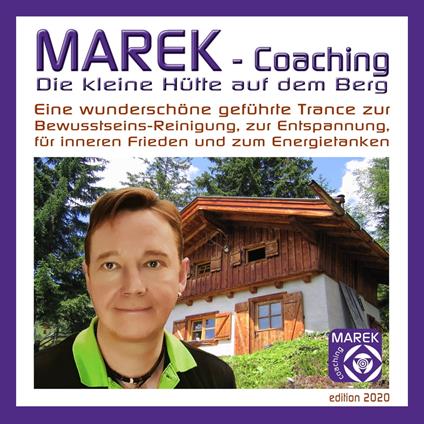 Marek Coaching - Die kleine Hütte auf dem Berg
