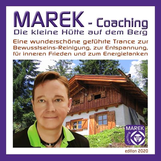 Marek Coaching - Die kleine Hütte auf dem Berg