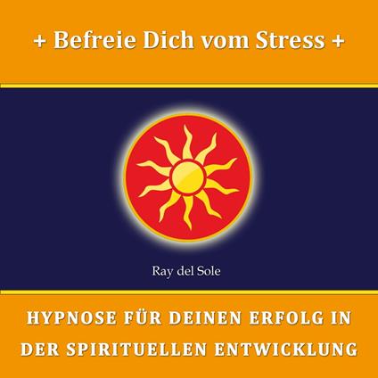 Befreie Dich vom Stress