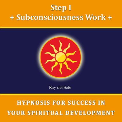 Step I Subconsciousness Work