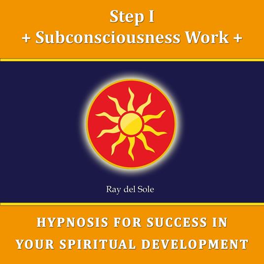 Step I Subconsciousness Work