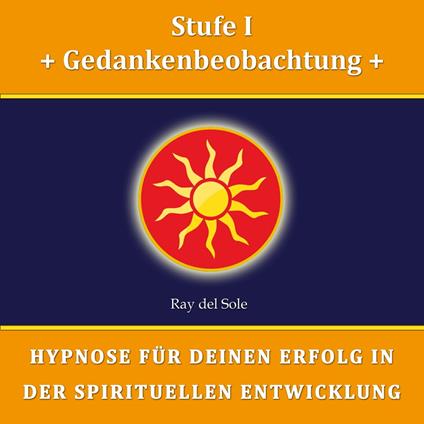Stufe I Gedankenbeobachtung