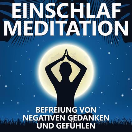 Befreiung von negativen Gedanken und Gefühlen