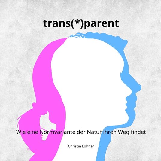 trans(*)parent