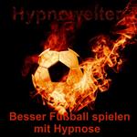 Besser Fußball spielen mit Hypnose