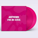 Anthems for No State (Pink Coloured Vinyl)