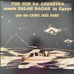 Sun Ra Arkestra Meets Salah Ragab