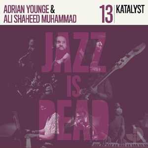 CD Jazz Is Dead 013 Katalyst Adrian Younge Ali Shaheed Muhammad