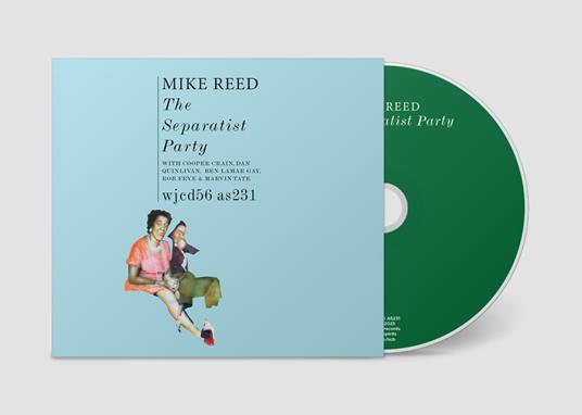 The Separatist Party - CD Audio di Mike Reed