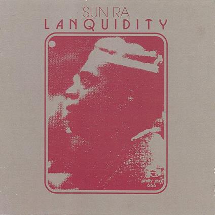 Lanquidity (Strut 25th Anniversary Edition) - Vinile LP di Sun Ra