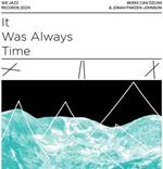 It Was Always Time