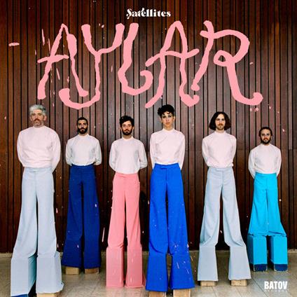 Aylar - Vinile LP di Satellites