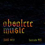 Obsolete Music
